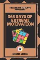 365 Days of Extreme Motivation-The Ability to Solve Problems