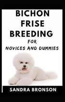 Bichon Frise Breeding For Novices And Dummies