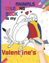 Animals Coloring Book is my Valentine's