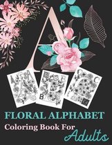 Floral Alphabet Coloring Book For Adults