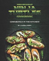 Teenage Mutant Ninja Turtles Cookbook