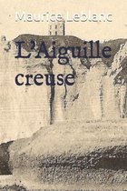 L'Aiguille creuse