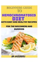 Beginners Guide to Hemochromatosis Diet