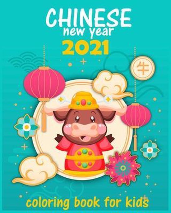 Chinese new year 2021 coloring book for kids, Dan Matt 9798704410898
