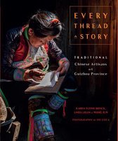 Every Thread a Story & The Secret Language of Miao Embroidery (2-Volume Boxed Set)