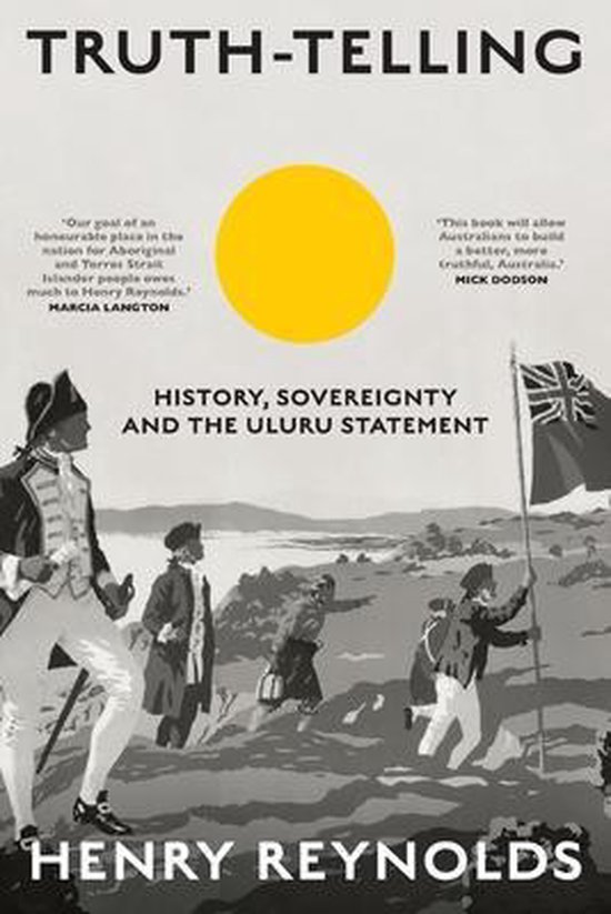 Boekcover 'Truth-Telling: History, Sovereignty and the Uluru Statement' door Henry Reynolds. Historische figuren in silhouet lopen door landschap.