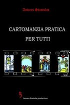 Cartomanzia pratica per tutti