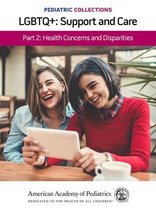 Pediatric Collections: LGBTQ : Support and Care Part 2