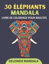 30 Elephants mandala livre de coloriage pour adultes