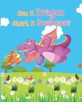 Can A Dragon Start A Business?