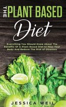 The Plant Based Diet