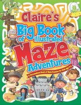 Claire's Big Book of Illustrated Maze Adventures