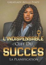 L'Indispensable Clef Du Succes by Greatlady Avelle