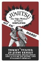 HIT 'EM HARD Ju-Jitsu and other Methods of Defence SIMPLIFIED