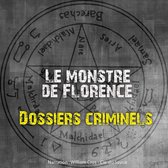 Dossiers Criminels: Le monstre de Florence