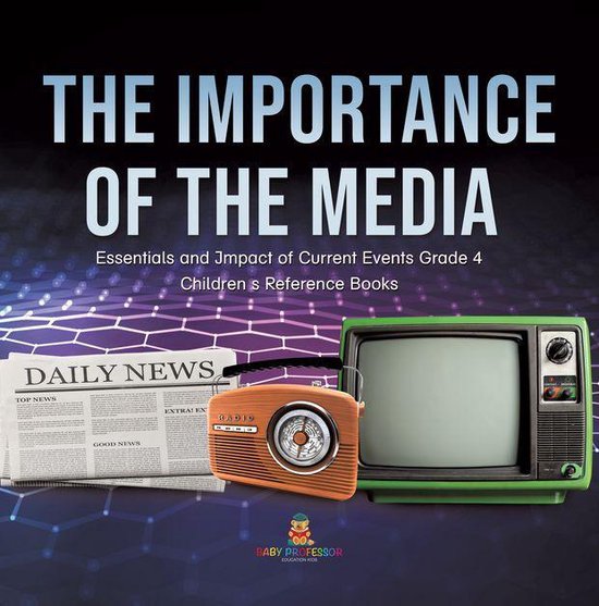 The Importance of the Media Essentials and Impact of Current ... - cover