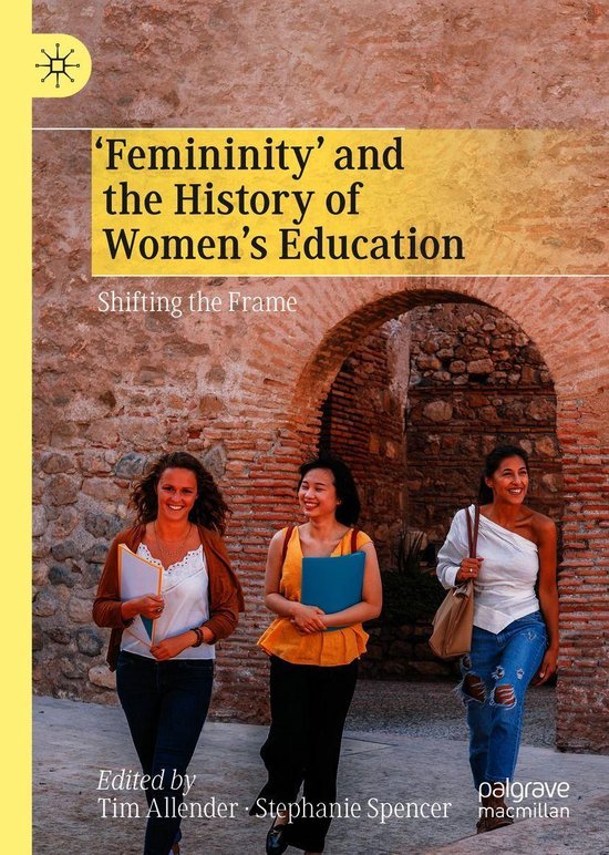 ‘Femininity’ and the History of Women's Education - cover