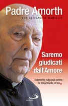 Saremo giudicati dall'amore. "Il demonio nulla può contro la misericordia di Dio"