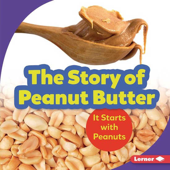 The Story of Peanut Butter - cover