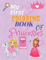 My First COLORING BOOK OF Princesses