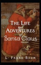 The Life and Adventures of Santa Claus Illustrated
