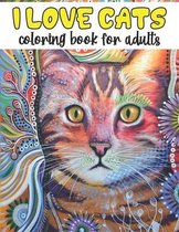 I Love Cats Coloring Book For Adults