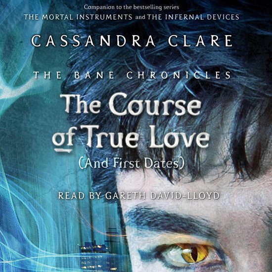 The Bane Chronicles-The Course of True Love (and First Dates ... - cover