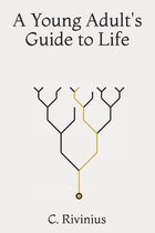 A Young Adult's Guide to Life