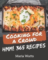 Hmm! 365 Cooking for a Crowd Recipes