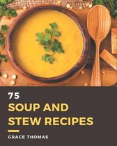 75 Soup and Stew Recipes