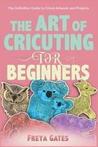 Crocheting Books for Beginners-The Art of Cricuting for Beginners