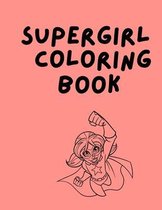 Super Girl Coloring Book
