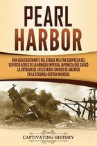 Pearl Harbor: Una Guía Fascinante del Ataque Militar Sorpresa del Servicio Aéreo de la Armada Imperial Japonesa que Causó la Entrada