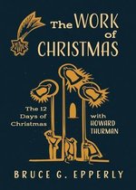 THE WORK OF CHRISTMAS: THE 12 DAYS OF CH
