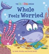 The Emotion Ocean-The Emotion Ocean: Whale Feels Worried