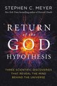 The Return of the God Hypothesis Three Scientific Discoveries That Reveal the Mind Behind the Universe