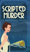 Scripted Murder (The Screenwriter And The Detective Book 1)