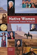 Native Trailblazers- Native Women Changing Their Worlds