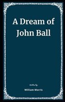 A Dream of John Ball Illustrated