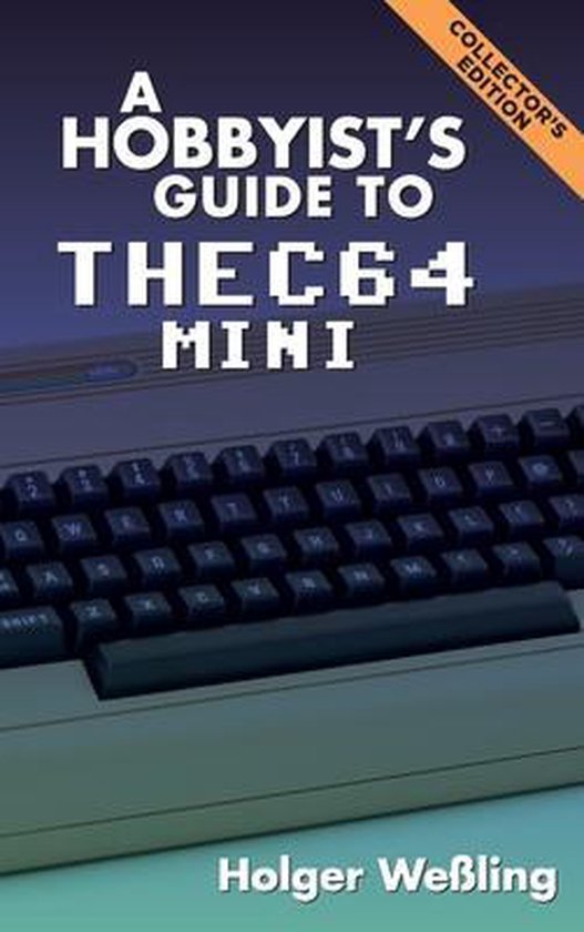 A Hobbyist's Guide to THEC64 Mini - cover