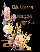 Kids Alphabet Coloring Book Age 8-12