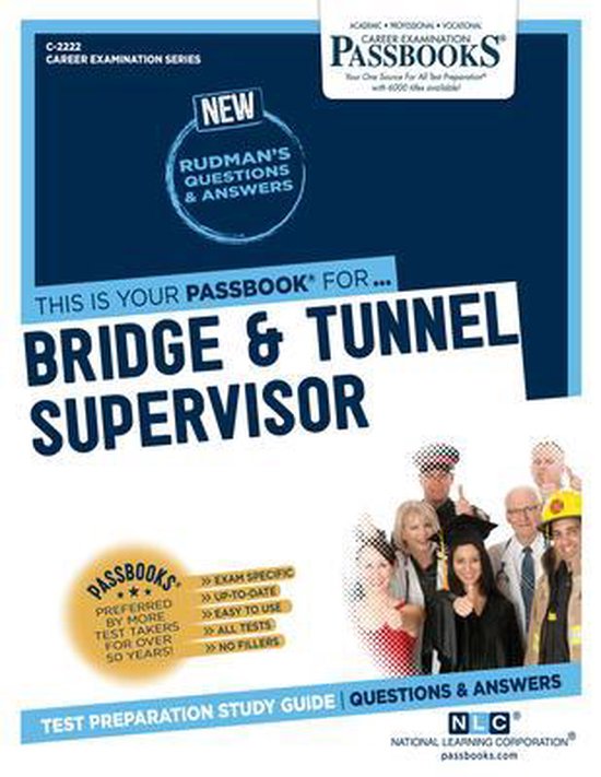 Bridge & Tunnel Supervisor (C2222) 9781731822222 National Learning