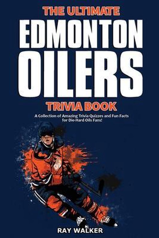 The Ultimate Edmonton Oilers Trivia Book - cover