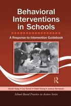 School-Based Practice in Action - Behavioral Interventions in Schools