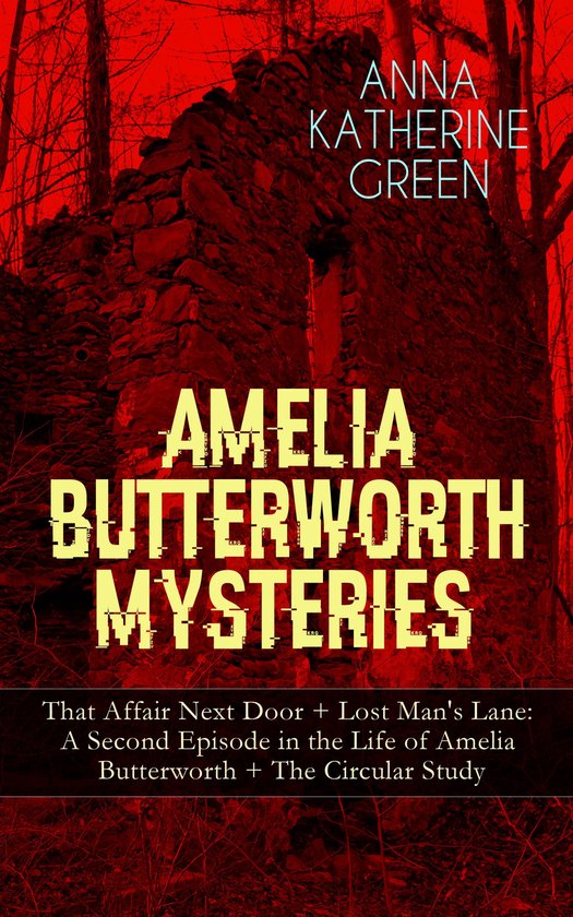 AMELIA BUTTERWORTH MYSTERIES: That Affair Next Door + Lost M ... - cover