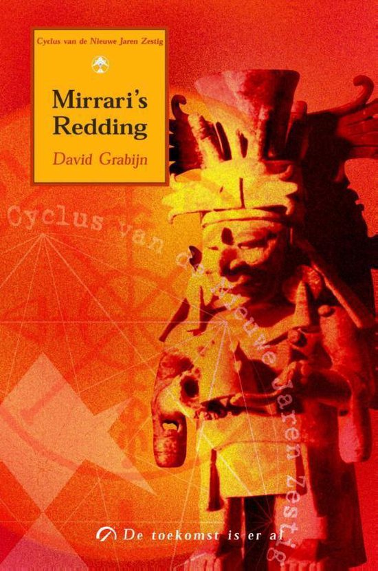 Cyclus van de Nieuwe Jaren Zestig - Mirrari's redding