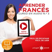Aprender Francés - Texto Paralelo Curso en Audio, No. 3 - Fácil de Leer - Fácil de Escuchar [Learn French - Parallel Text Audio Course, No. 3]