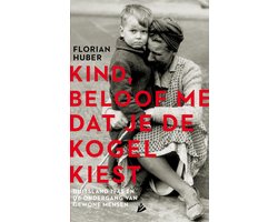 Kind, beloof me dat je de kogel kiest