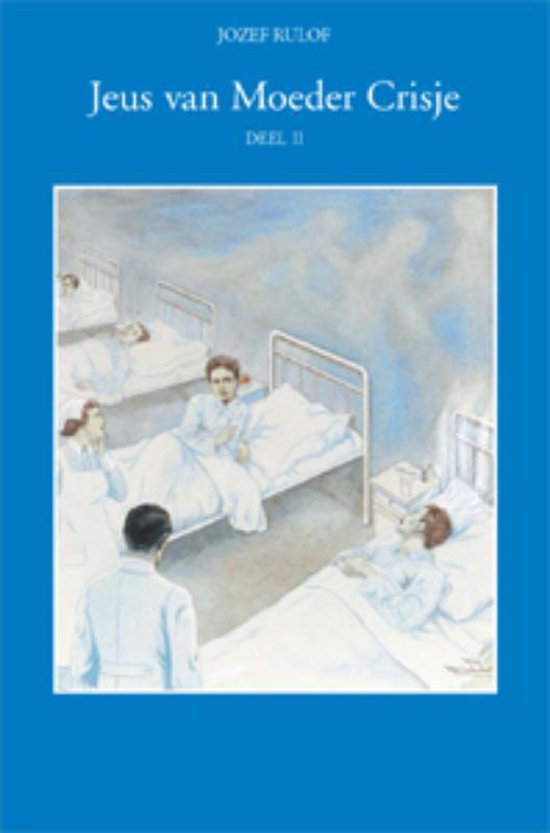 Cover van het boek 'Jeus van moeder Crisje / 2' van Jozef Rulof en J. Rudolf