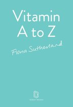 Vitamin A to Z